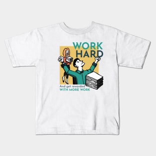 Sarcastic Work Hard Kids T-Shirt